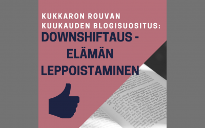 Kuukauden blogisuositus: Downshiftaus – Elämän leppoistaminen